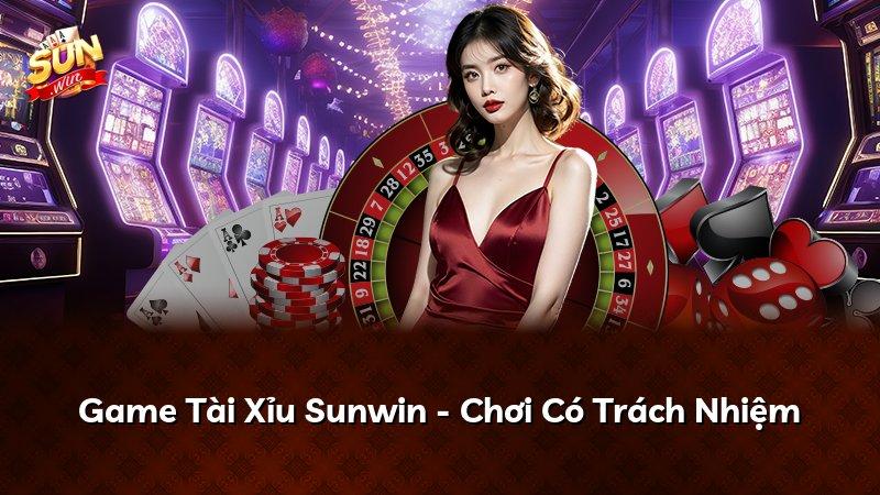 Game Tài Xỉu Sunwin - Chơi Có Trách Nhiệm