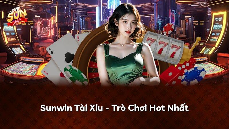 Sunwin Tài Xỉu - Trò Chơi Hot Nhất